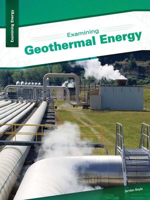 cover image of Examining Geothermal Energy
